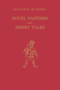 表紙画像: Bonaventure des Périers's Novel Pastimes and Merry Tales 9780813153490