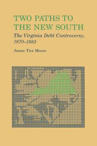 Cover image: Two Paths to The New South 9780813153643