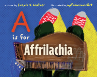 Cover image: A Is for Affrilachia 9780813196374
