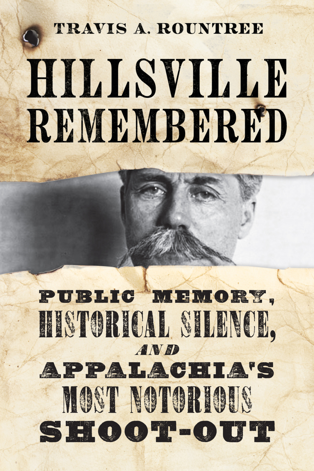 Hillsville Remembered Public Memory, Historical Silence, and Appalachia’s Most Notorious Shoot-Out