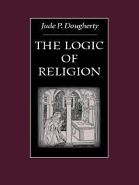 Cover image: The Logic of Religion 9780813213088