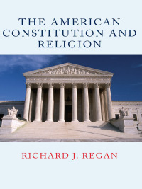 Imagen de portada: The American Constitution and Religion 9780813221526