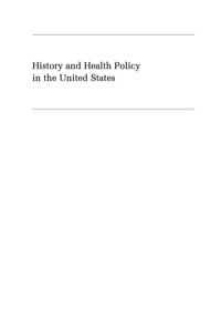 Imagen de portada: History and Health Policy in the United States 9780813538372
