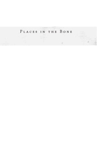 Cover image: Places in the Bone 9780813536583