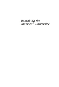 Cover image: Remaking the American University 9780813536248