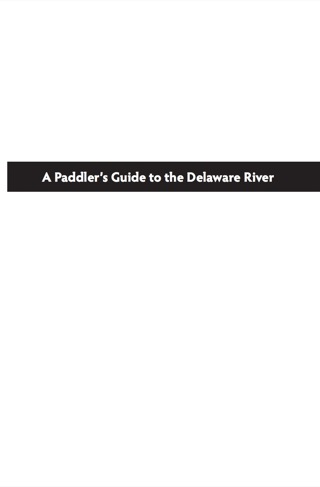 Cover image: A Paddler's Guide to the Delaware River 3rd edition 9780813551616