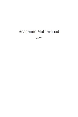 Cover image: Academic Motherhood 9780813553849