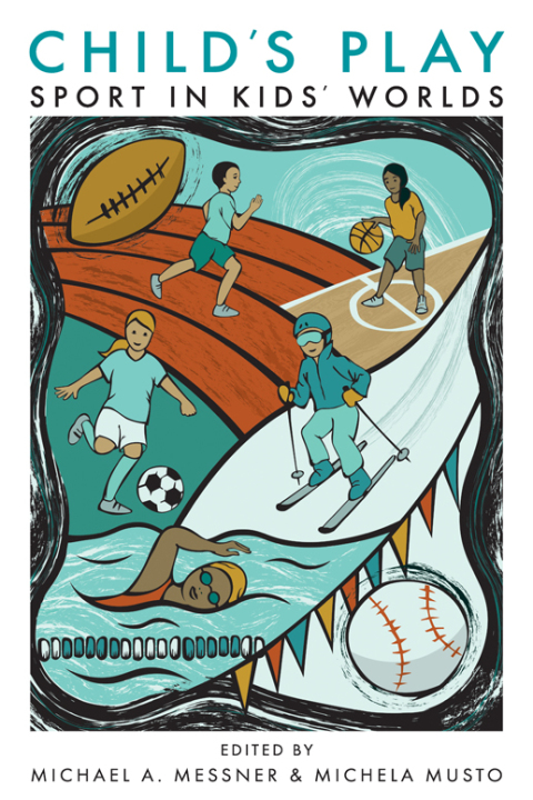 Child's Play: Sport in Kids' Worlds - FULL INSTANT DOWNLOAD | PDF DOCX EPUB