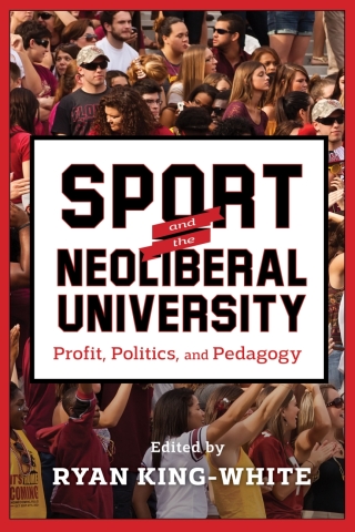 Cover image: Sport and the Neoliberal University 9780813587714