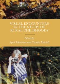 صورة الغلاف: Visual Encounters in the Study of Rural Childhoods 9780813588162