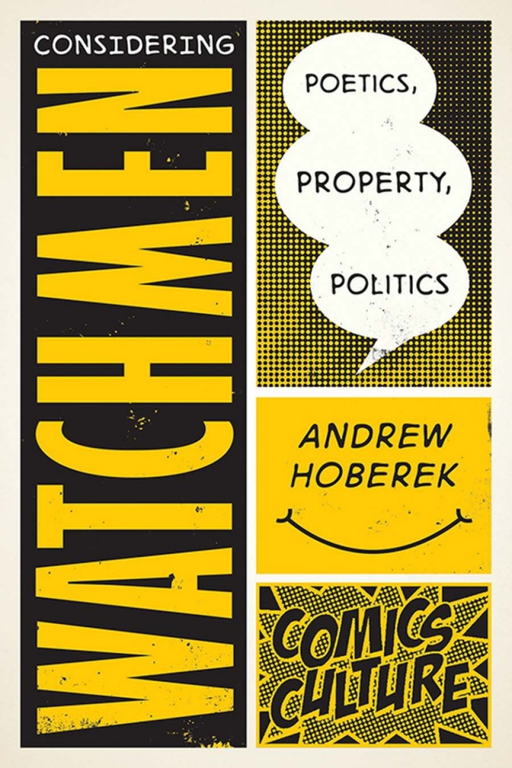 Considering Watchmen Poetics  Property  Politics eBook
