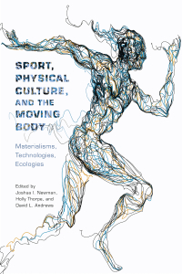 Imagen de portada: Sport, Physical Culture, and the Moving Body 9780813591827
