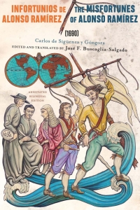 Imagen de portada: Infortunios de Alonso Ramirez / The Misfortunes of Alonso Ramirez (1690) 9780813593074