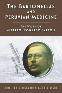 Cover image: The Bartonellas and Peruvian Medicine 9780813596143