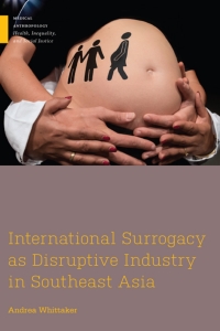 Titelbild: International Surrogacy as Disruptive Industry in Southeast Asia 9780813596839