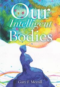 Imagen de portada: Our Intelligent Bodies 9780813598529