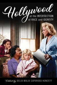 Cover image: Hollywood at the Intersection of Race and Identity 9780813599328