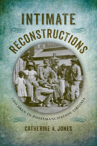 Titelbild: Intimate Reconstructions: Children in Postemancipation Virginia