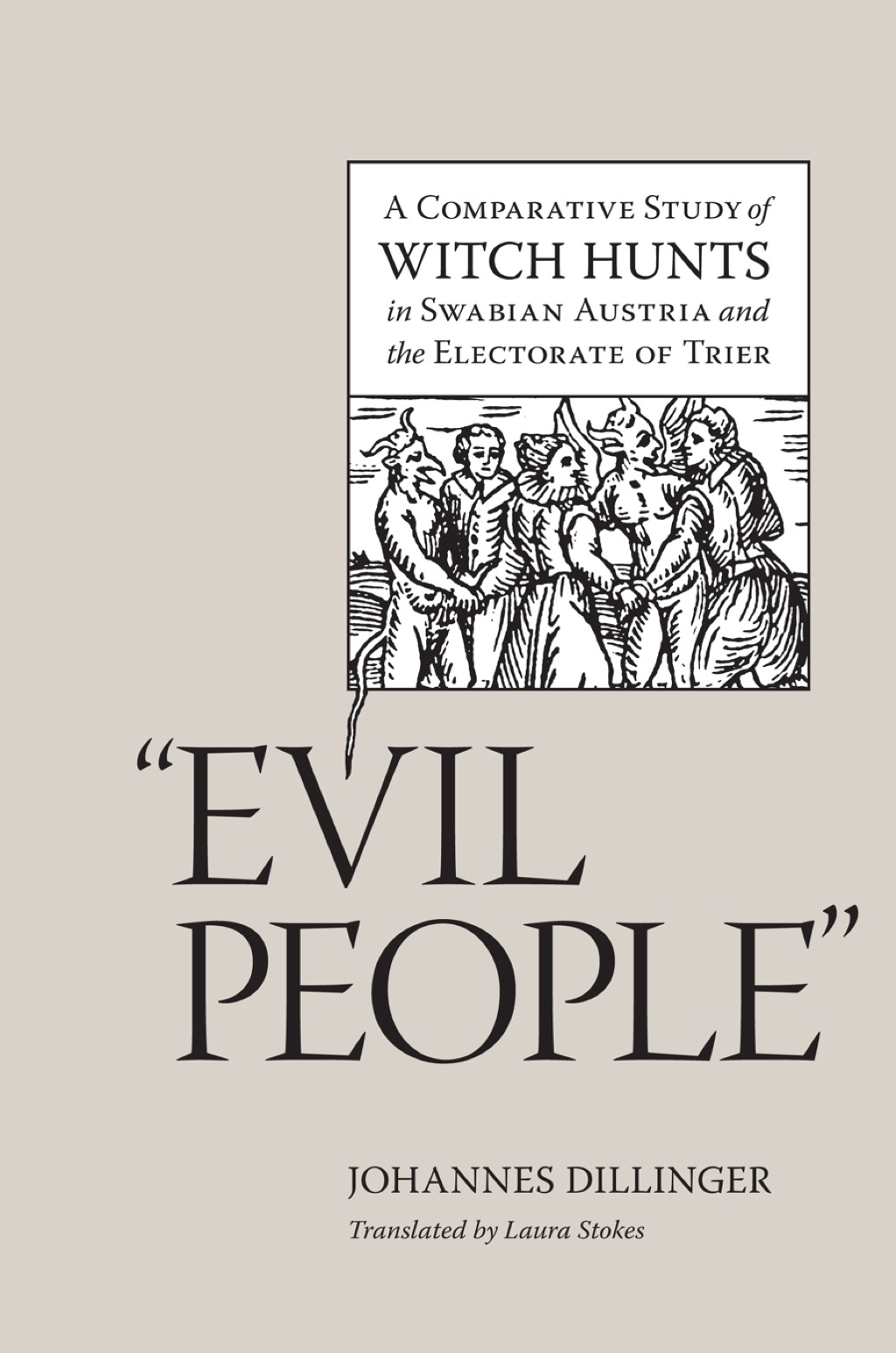 “Evil People” A Comparative Study of Witch Hunts in Swabian Austria and the Electorate of Trier