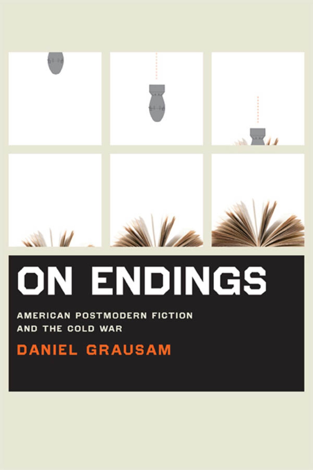 On Endings American Postmodern Fiction and the Cold War