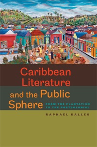Cover image: Caribbean Literature and the Public Sphere 9780813931982