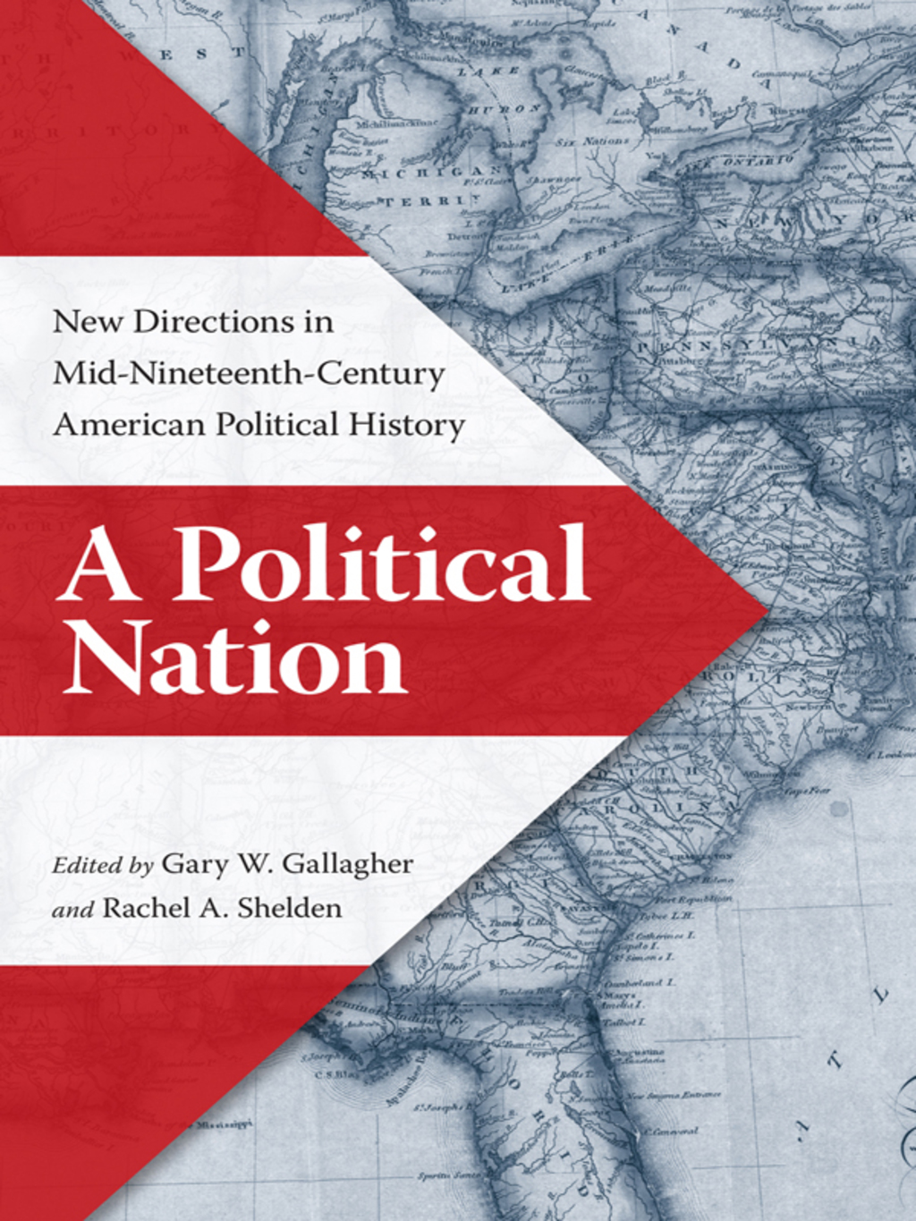 A Political Nation New Directions in Mid-Nineteenth-Century American Political History