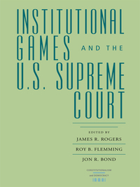Cover image: Institutional Games and the U.S. Supreme Court 9780813925271