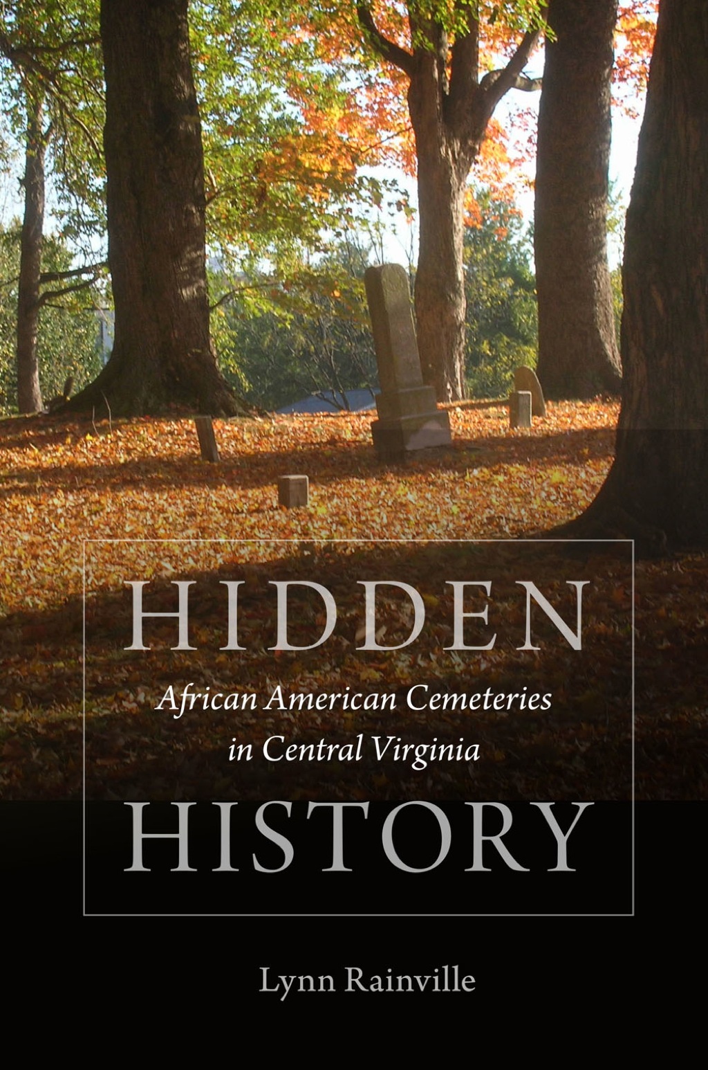 Hidden History African American Cemeteries in Central Virginia