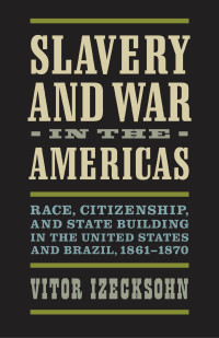 Cover image: Slavery and War in the Americas 9780813935850