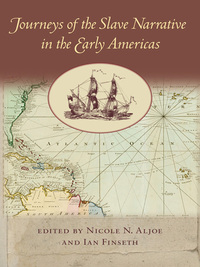 Imagen de portada: Journeys of the Slave Narrative in the Early Americas 9780813936376
