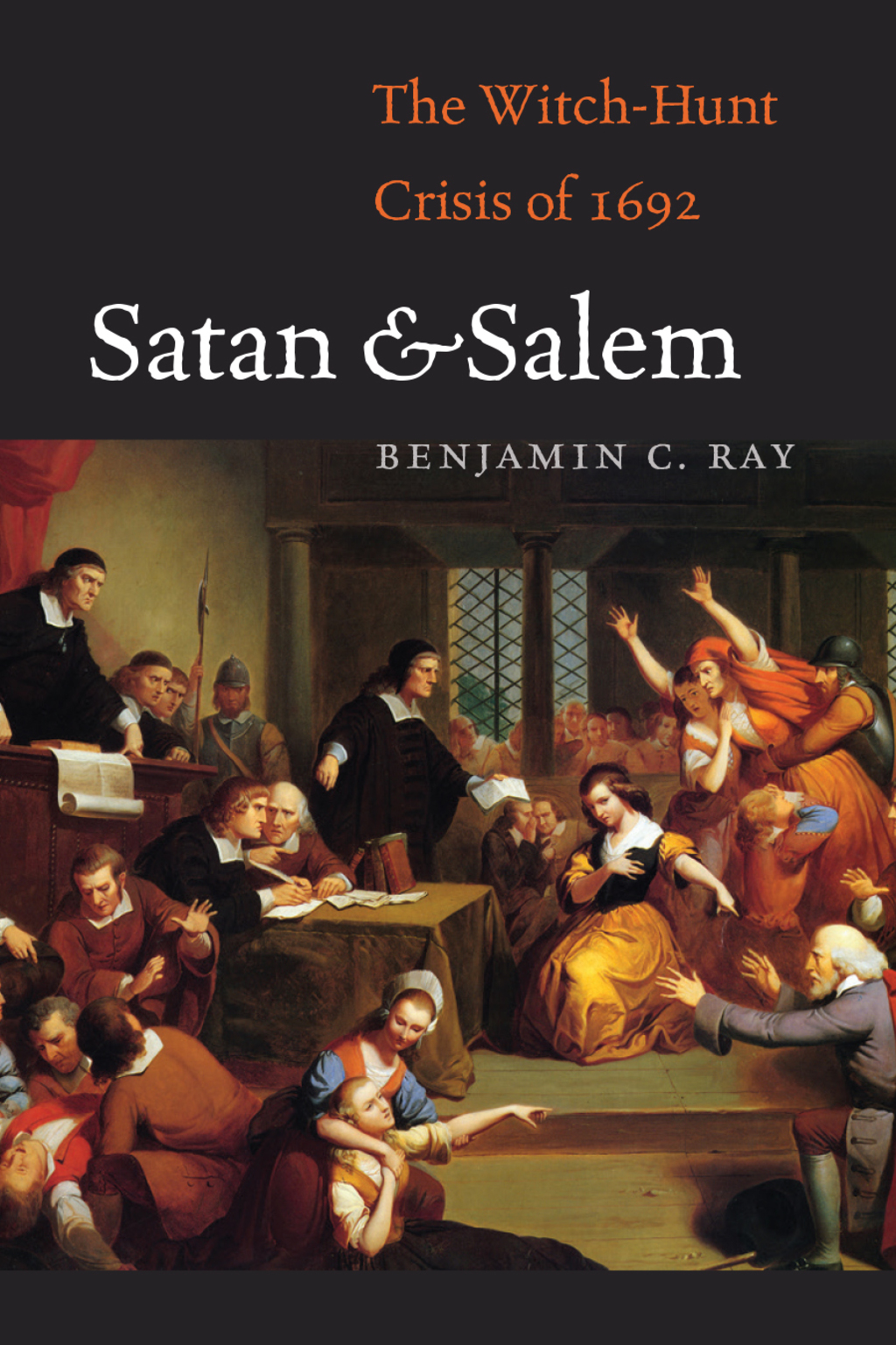 Satan and Salem The Witch-Hunt Crisis of 1692