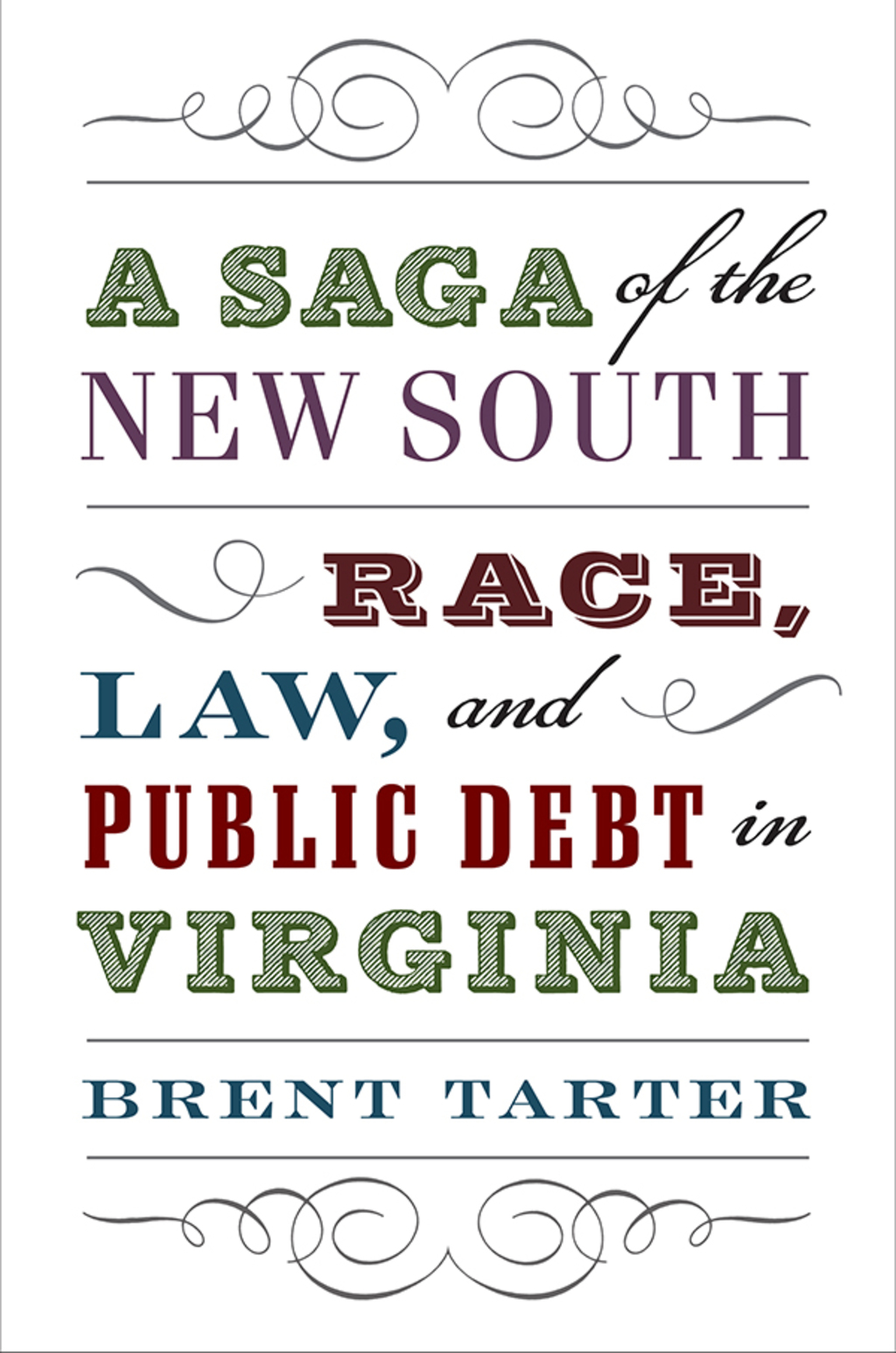 A Saga of the New South Race, Law, and Public Debt in Virginia