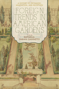 Cover image: Foreign Trends in American Gardens 9780813939131