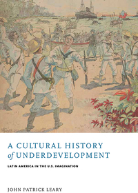 Imagen de portada: A Cultural History of Underdevelopment 9780813939155