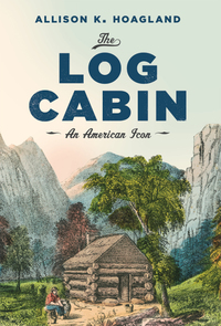 Cover image: The Log Cabin 9780813942575