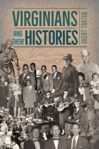 表紙画像: Virginians and Their Histories 9780813943923