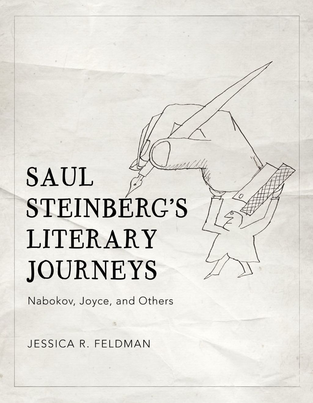 Saul Steinberg’s Literary Journeys Nabokov, Joyce, and Others