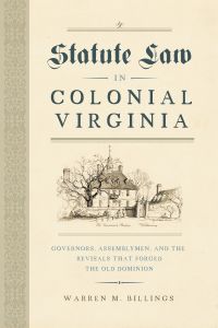 Cover image: Statute Law in Colonial Virginia 9780813945644