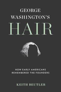 صورة الغلاف: George Washington's Hair 9780813946504