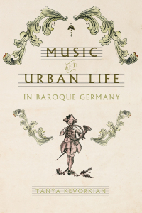 Imagen de portada: Music and Urban Life in Baroque Germany 9780813947013