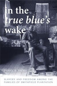 صورة الغلاف: In the True Blue's Wake 9780813947235