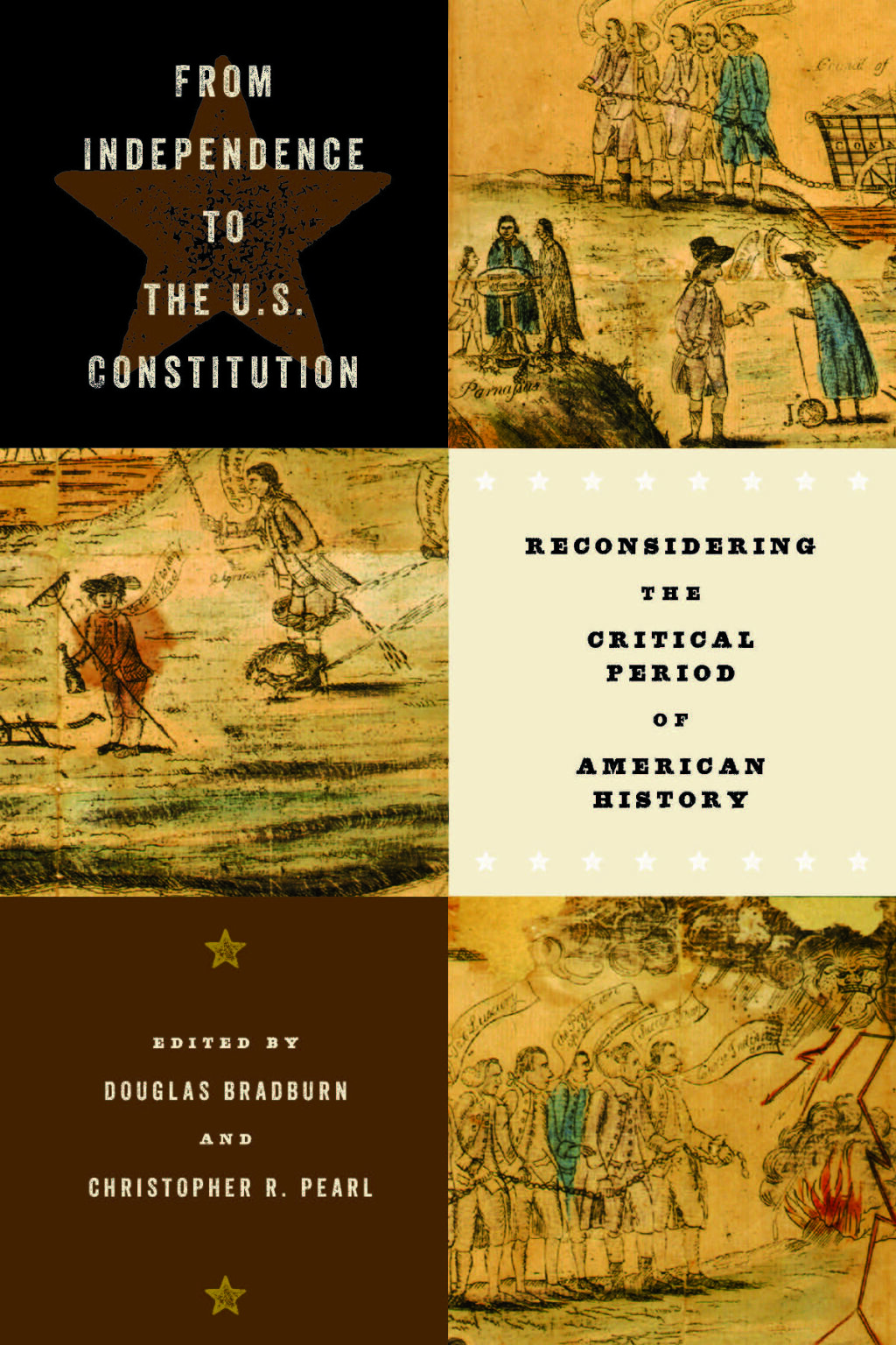 From Independence to the U.S. Constitution Reconsidering the Critical Period of American History