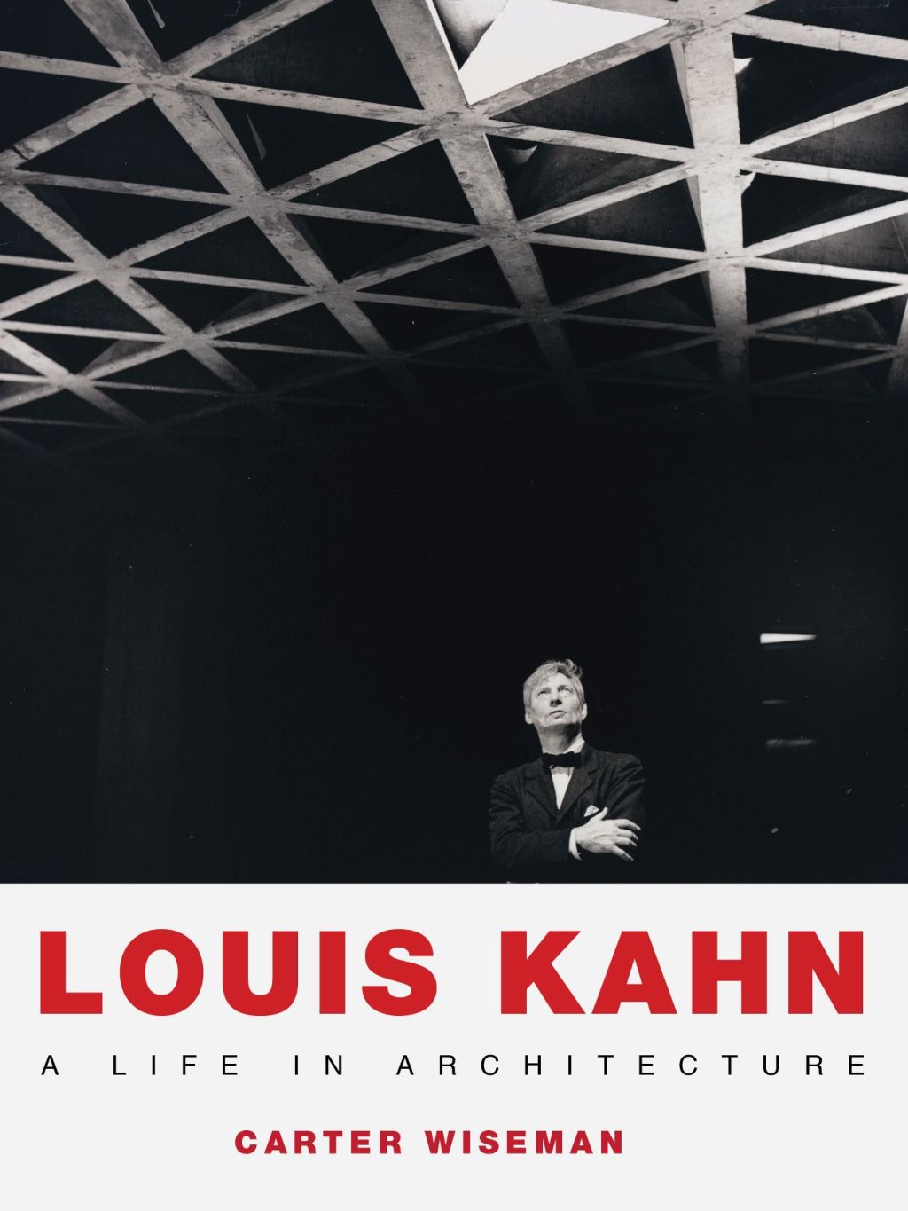 Louis Kahn A Life in Architecture