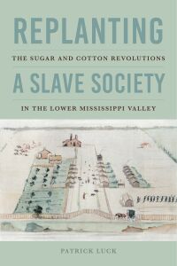Cover image: Replanting a Slave Society 9780813947815