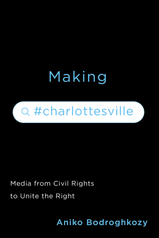 Cover image: Making #Charlottesville 9780813949130