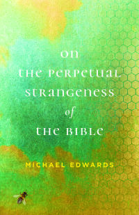 Cover image: On the Perpetual Strangeness of the Bible 1st edition 9780813950549