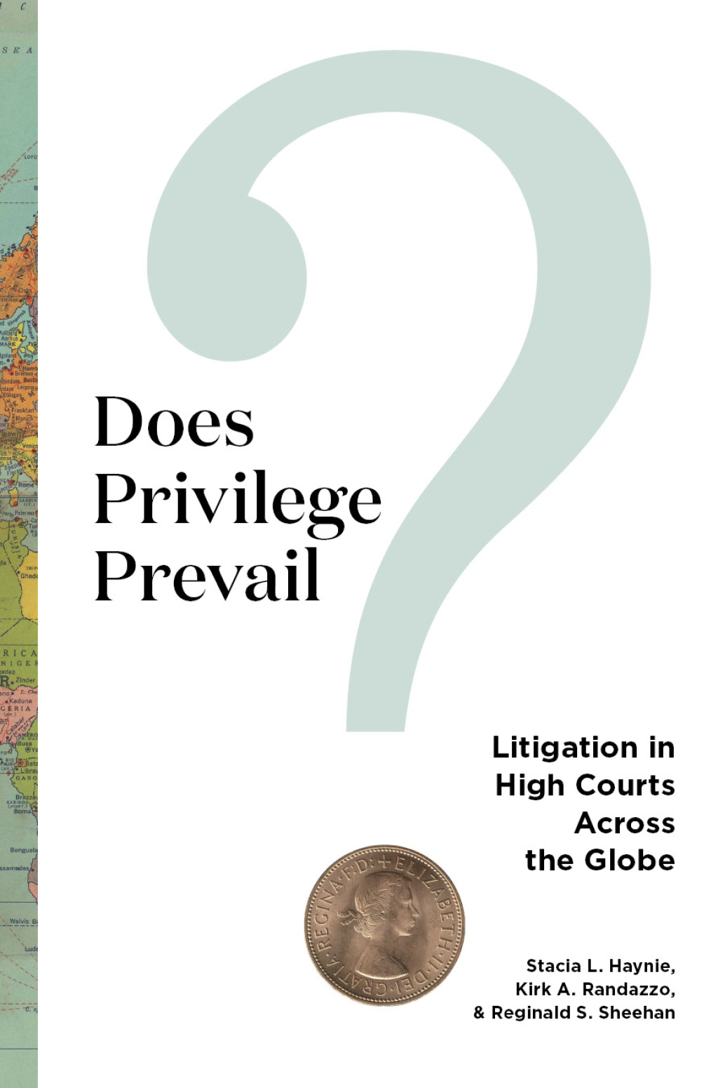 Does Privilege Prevail? Litigation in High Courts across the Globe 1st Edition