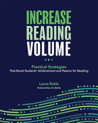 Omslagafbeelding: Increase Reading Volume: Practical Strategies That Boost Students’ Achievement and Passion for Reading 9780814151952