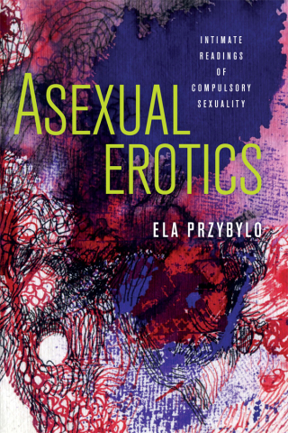 Immagine di copertina: Asexual Erotics 9780814214046