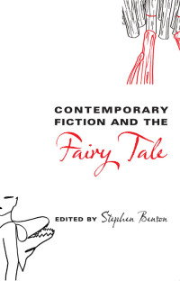 Cover image: Contemporary Fiction and the Fairy Tale 9780814332542